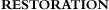 RESTORATION